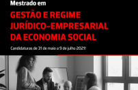 MESTRADO | Gestão e Regime Jurídico-Empresarial da Economia Social MESTRADO | Gestão e Regime Jurídico-Empresarial da Economia Social