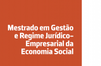 Mestrado em Gestão e Regime Jurídico-Empresarial da Economia Social